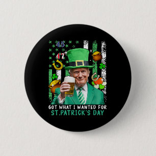 Was ich für St. Patricks Day Funny Trump Gewollt h Button