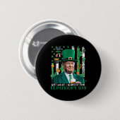 Was ich für St. Patricks Day Funny Trump Gewollt h Button (Vorne & Hinten)
