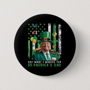 Was ich für St. Patricks Day Funny Trump Gewollt h Button
