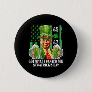 Was ich für St. Patricks Day Funny Trump Gewollt h Button