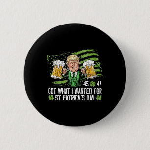 Was ich für St. Patricks Day Funny Trump Gewollt h Button