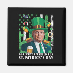 Was ich für St. Patricks Day Funny Trump Gewollt h Magnet