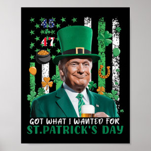 Was ich für St. Patricks Day Funny Trump Gewollt h Poster