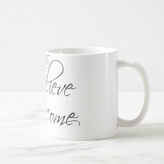 Was ich glaube, werde ich Tasse