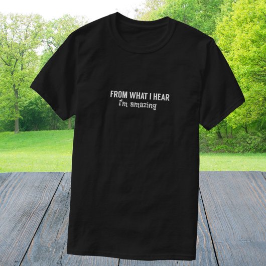 WAS ICH HÖRE, IST phantastisch T-Shirt