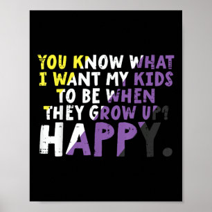 Was ich meinen Kindern Wollte, wuchs mit glücklich Poster