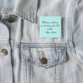 Was ich nicht mag, Jane Austen Zitat Button (Beispiel)