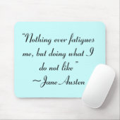 Was ich nicht mag, Jane Austen Zitat Mousepad (Mit Mouse)