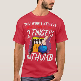 Was ich nicht tun kann 2 Finger Thumb Funny Bowlin T-Shirt