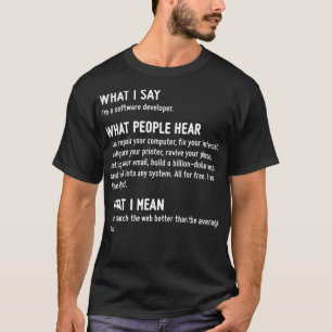 Was ich sage, ist ein Software-Entwickler, was die T-Shirt
