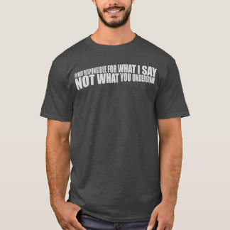 was ich sage Zitat Familie T-Shirt