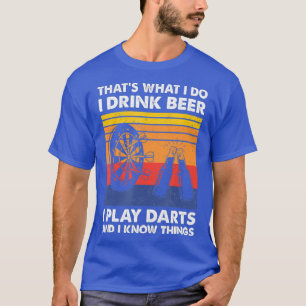 Was ich tue, trinke ich Bier, ich spiele Darts I T-Shirt