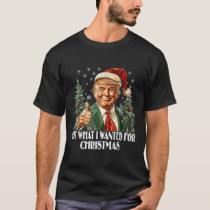 Was ich zu Weihnachten Gewollt habe - Trump-Weihna T-Shirt