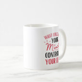 Was Ihr Gedankenangebot positiv beeinflusst Kaffeetasse (VorderseiteRechts)
