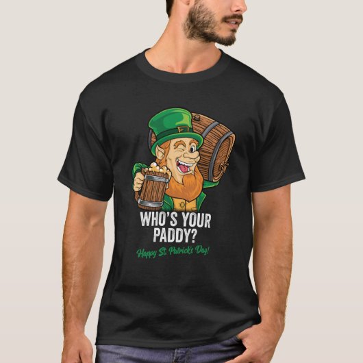WAS IHR PADDY PAPPY ST PATRICKS DAY Classic T-SH F T-Shirt (Vorderseite)