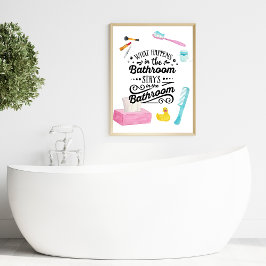 Was im Badezimmer Bleibe Poster