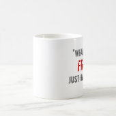 "Was im Freak geschah gerade? " Kaffeetasse (Mittel)