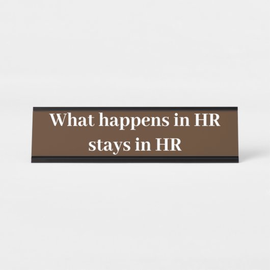Was im Personalwesen passiert, Bleibe in HR-Gesche Schreibtischnamensplakette (Vorderseite )