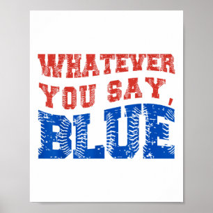 Was immer du sagst Blue Funny Baseball Poster