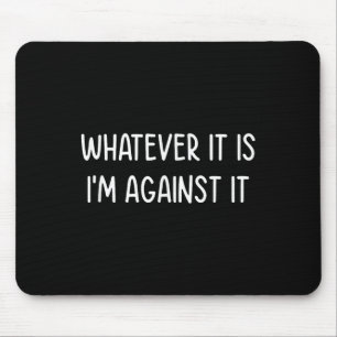 Was immer es dagegen ist, lustig, Witze, Sarcas Mousepad