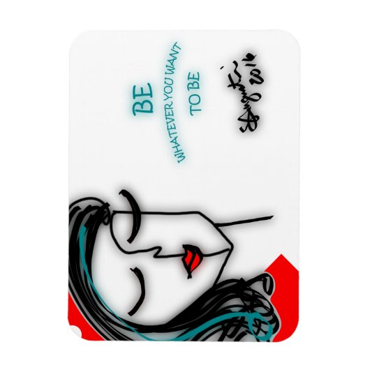 WAS IMMER SIE GEWOLLT HABEN MAGNET (Vertikal)