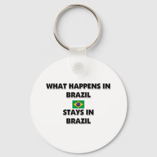 Was in BRASILIEN geschieht, bleibe dort Schlüsselanhänger