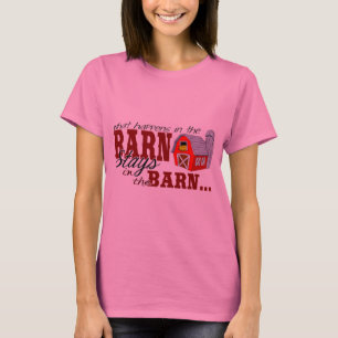 Was in der Scheune geschieht, bleibe in der T-Shirt