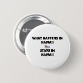 Was in HAWAII geschieht, bleibe dort Button (Vorne & Hinten)