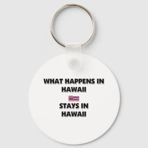 Was in HAWAII geschieht, bleibe dort Schlüsselanhänger