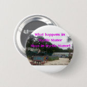 Was in MyrteManor geschieht, bleibe in MyrteManor Button (Vorne & Hinten)