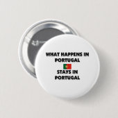 Was in PORTUGAL geschieht, bleibe dort Button (Vorne & Hinten)