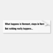 Was in Vermont geschieht, bleibe in Vermont aber Autoaufkleber (Vorne)