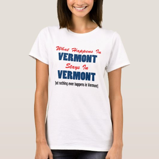 Was in Vermont geschieht, bleibe in Vermont T-Shirt (Vorderseite)