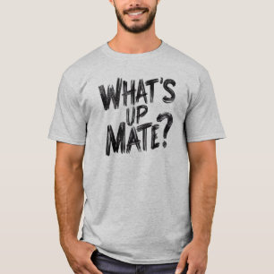Was ist aus Mate? T-Shirt