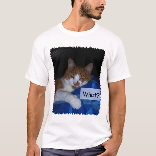 Was ist? Cat Spaß Tshirt (Vorderseite)