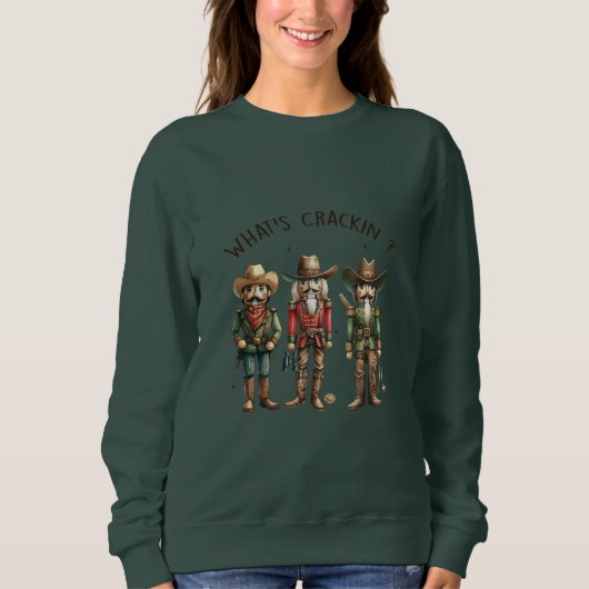 Was ist Crakin Cowboy Nut Crackers? Sweatshirt (Vorderseite)