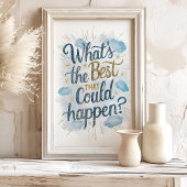 Was ist das Beste, was passieren könnte? Wall Art Poster