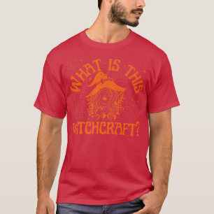 Was ist das für ein Witchcraft Funny Mathe Lehrer T-Shirt