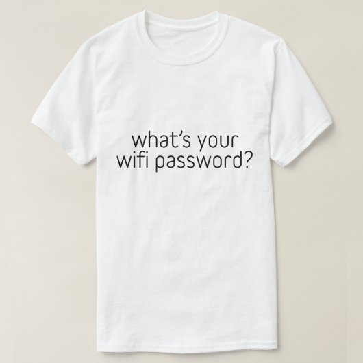 Was ist dein WiFi-Kennwort? T-Shirt (Design vorne)