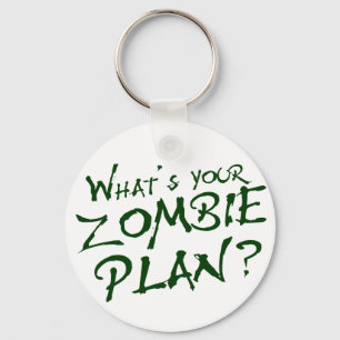 Was ist dein Zombie-Plan? Schlüsselanhänger