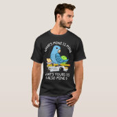 Was ist deine? Mine Parrot I Blue Parrotlet T-Shirt (Vorne ganz)