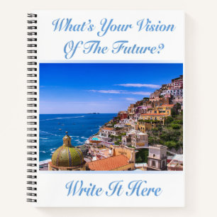 Was ist deine Vision von der Zukunft? Positano Ita Notizblock