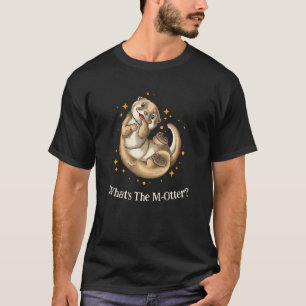 Was ist der Motter Dad Jokes Otter Pointe Meer T-Shirt