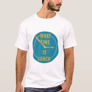 Was ist die Zeit für das Mittagessen? T-Shirt