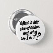 Was ist diese Konversation und warum bin ich in ih Button (Vorne & Hinten)