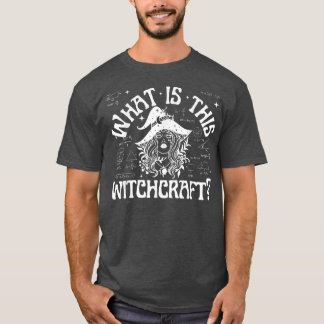 Was ist dieser Witchcraft Funny Mathe Lehrer? T-Shirt