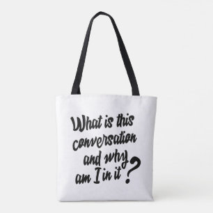 Was ist dieses Gespräch und warum bin ich darin? Tasche