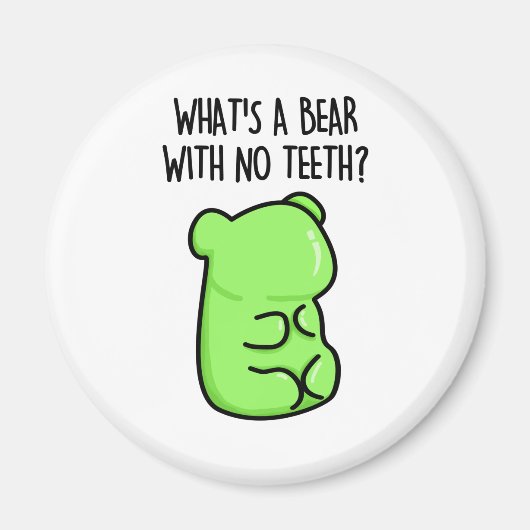 Was ist ein Bär ohne Zähne-Funny-Gummy-Bären-Pun? Magnet (Vorne)
