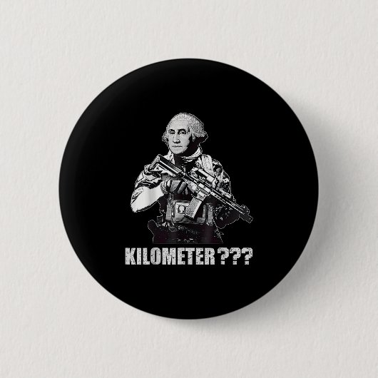 Was ist ein Kilometer George Washington Meme Lusti Button (Vorderseite)