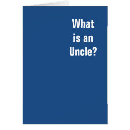 Was ist ein Onkel? Sie. Sie sind ein Onkel